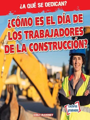 cover image of ¿Cómo es el día de los trabajadores de la construcción? (What Do Construction Workers Do All Day?)